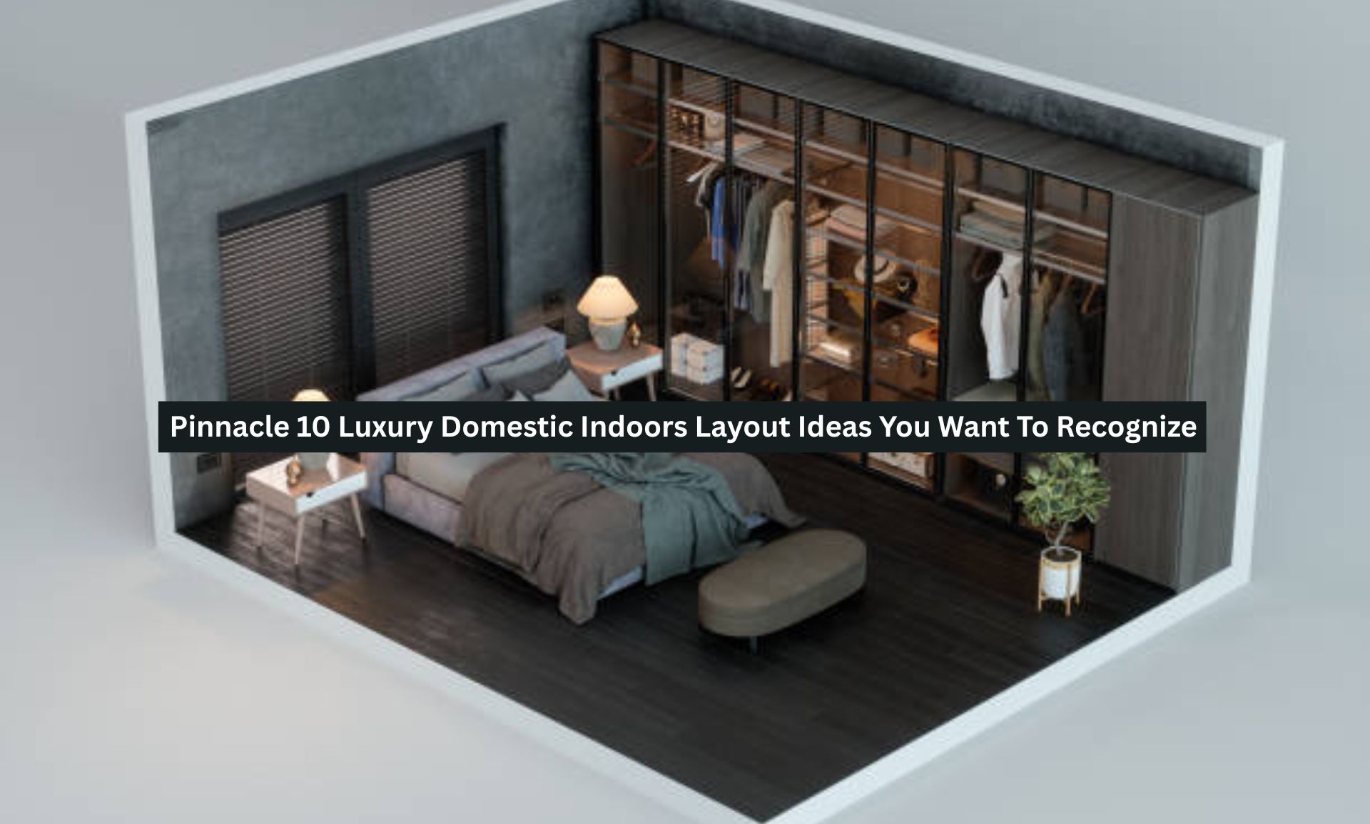 Pinnacle 10 Luxury Domestic Indoors Layout Ideas You Want To Recognize